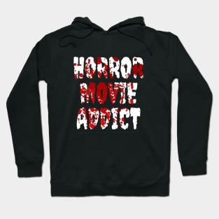 Horror Movie Addict Hoodie